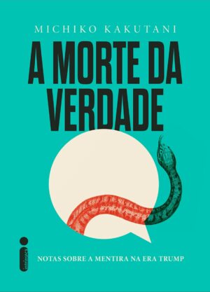 Negacionismo e fake news em A Morte da verdade. Resenha crítica.